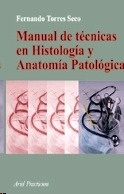 Manual de Técnicas en Histología y Anatomía Patológica