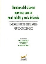 Tumores del Sistema Nervioso Central en el Adulto y en la Infancia "Enfoque multidisciplinario Neuro-Oncológico"