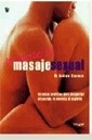 Los Secretos del Masaje Sexual ". Tecnicas eroticas para despertar el cuerpo, la mente y el espiritu"