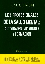 Los Profesionales de la Salud Mental. T4 "Actividades, Vicisitudes y Formacion"