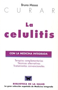 Curar la Celulitis "con la medicina integrada"