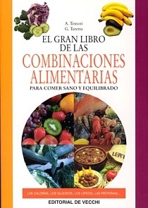 El Gran Libro de las Combinaciones Alimentarias "Para Comer Sano y Equilibrado"