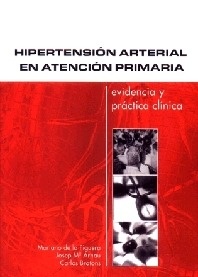 Hipertension Arterial en Atención Primaria. "Evidencia y práctica clínica"