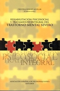Rehabilitacion Psicosocial y tratamiento integral del trastorno mental severo