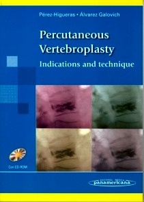 Percutaneous Vertebroplasty. Indications and Technique "Incluye CD ROM"