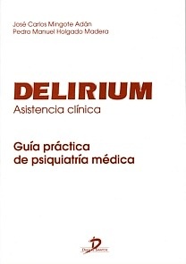 Delirium. Asistencia clínica "Guía práctica de psiquiatría médica"