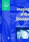 Imaging Of The Shoulder "Techniques And Applications"