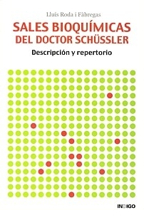 Sales Bioquímicas del Doctor Schüssler "Descripción y Repertorio"