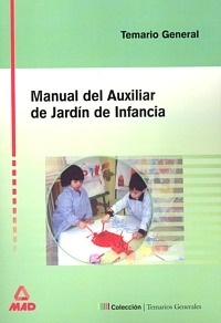 Manual del Auxiliar de Jardin de Infancia "Temario General"