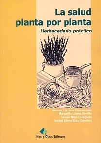 La Salud Planta Por Planta "Herbacedario Práctico"