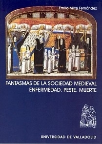 Fantasmas de la sociedad medieval "Enfermedad, peste, muerte."
