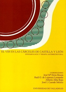 El VIH en las carceles de Castilla y León "Epidemiología y terapia antirretroviral"