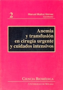 Anemia y transfusión en cirugía urgente y cuidados intensivos Vol.2