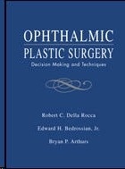 Ophthalmic plastic surgery "Decision Making & Techniques"