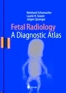 Fetal Radiology "A Diagnostic Atlas"