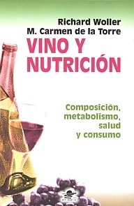 Vino y Nutricion "Composición, Metabolismo, Salud y Consumo"