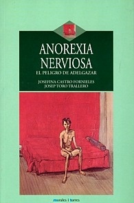 Anorexia Nerviosa "El Peligro de Adelgazar"