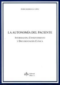 La Autonomía del Paciente "Información, consentimiento y documentación clínica"