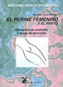 Anatomia para el Movimiento T/3 "El Periné Femenino y el Parto"