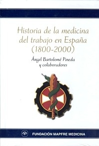 Historia de la Medicina del Trabajo en España (1800-2000)