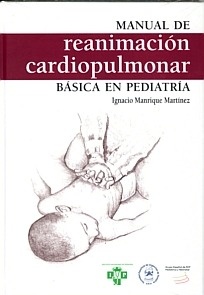 Manual de Reanimación Cardiopulmonar Básica en Pediatría