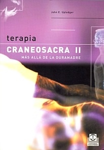 Terapia Craneosacra II "Mas Alla de la Duramadre"