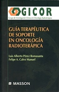 Guia Terapéutica de Soporte en Oncología Radioterápica "Grupo de Invest. Clínica en Oncología Radioterápica"