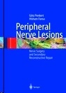 Peripheral Nerve Lesions "Nerve Surgery and Secondary Reconstructive Repair"