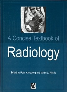 A Concise Textbook Of Radiology