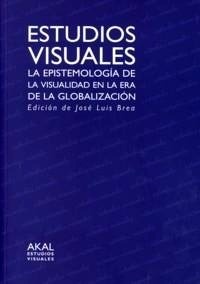 Estudios visuales "La epistemología de la visualidad en la era de la globalización"