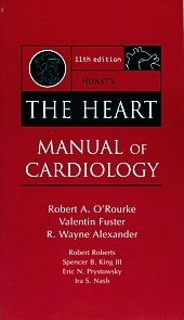 Hurst's The Heart. Manual of Cardiology