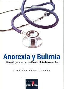 Anorexia y bulimia "Manual para su detección en el ámbito escolar"
