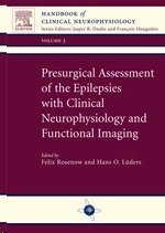Presurgical assessment of the epilepsies with clinical neurophysiology and functional imaging Vol 3 "Handbook of clinical neurophysiology Series"