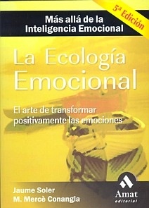 La ecología Emocional "Más allá de la inteligencia emocional"