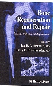 Bone Regeneration And Repair "Biology And Clinical Applications"