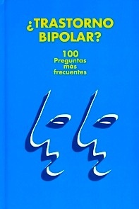 ¿Trastorno Bipolar? "100 preguntas mas frecuentes"