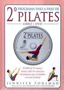 2º Programa Paso a Paso de Pilates. Libro + Dvd "El Dvd de 57 Minutos Incluye Todos los Ejercicios del Programa."