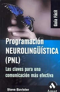 Programacion Neurolinguistica (PNL) "Las claves para una comuniacion más efectiva"
