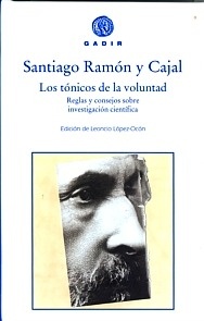 Santiago Ramon y Cajal "Los Tónicos de la Voluntad"
