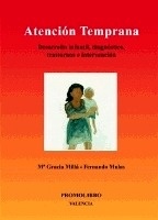 Atención Temprana : Desarrollo Infantil, Diagnóstico, Trastornos e Intervención