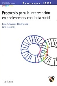 Protocolo para la Intervencion en Adolescentes con Fobia Social "Programa Iafs + Cd-Rom"