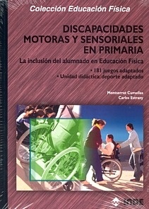 Discapacidades Motoras y Sensoriales en Primaria "La Inclusión del Alumnado en Educación Física"