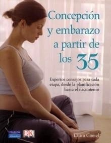 Concepción y Embarazo a Partir de los 35 "Expertos Consejos para Cada Etapa, Desde la Planificación..."