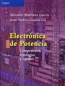 Electrónica de potencia "Componentes, topologías y equipos"