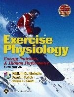 Exercise Physiology "Energy, Nutrition & Human Performance"