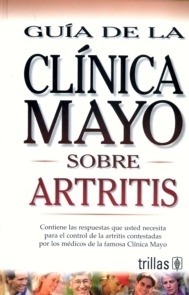Sobre Artritis "Guía de la Clínica Mayo"
