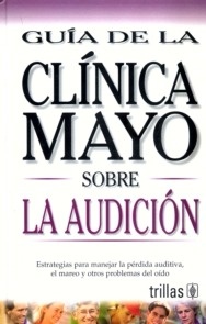 Sobre Audición "Guía de la Clínica Mayo"