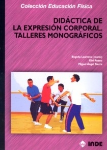 Didactica de la Expresion Corporal Talleres Monográficos