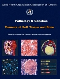 Tumors of Soft Tissues and Bone. Vol. 5 "Pathology and Genetics"