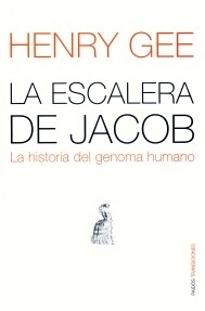 La Escalera de Jacob "La Historia del Genoma Humano"